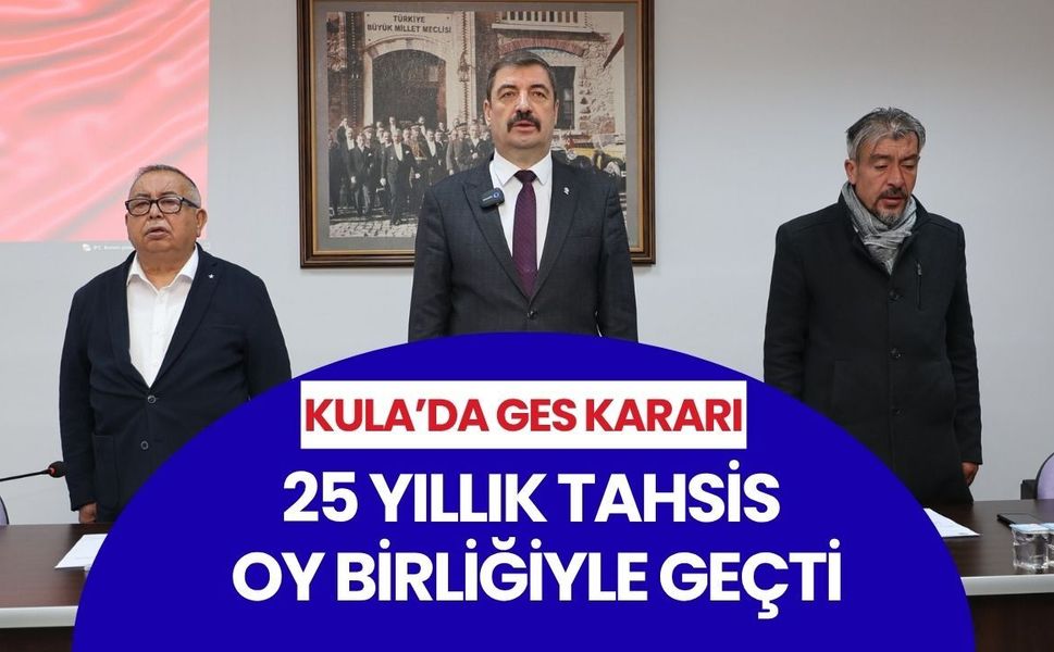 Kula’da GES Kararı: 25 Yıllık Tahsis Oy Birliğiyle Geçti