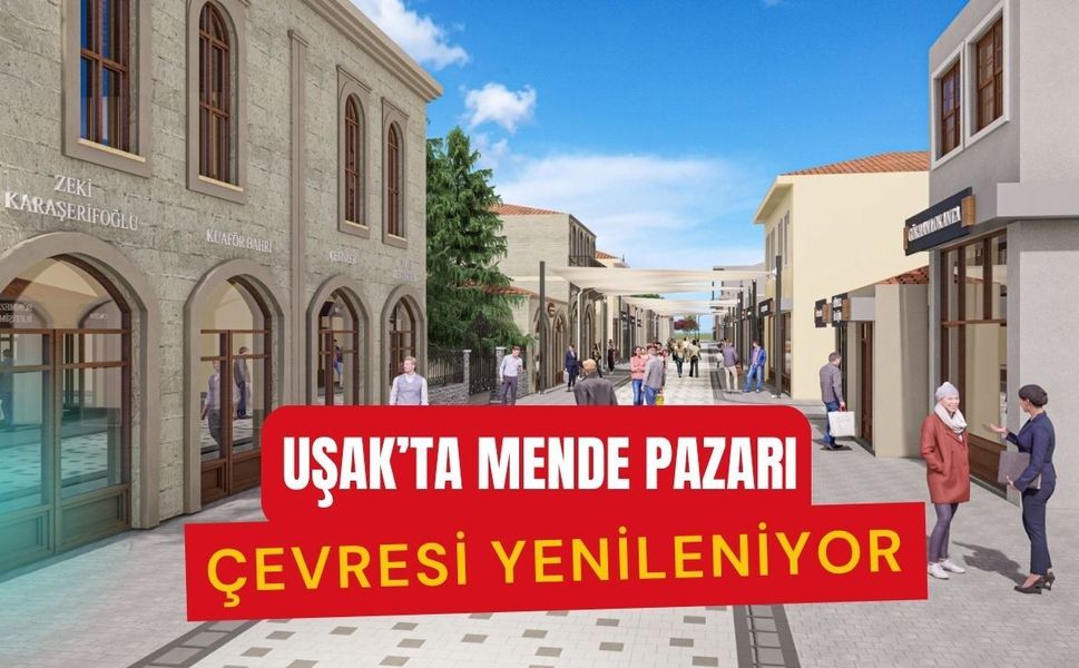 Uşak’ta Mende Pazarı Çevresi Yenileniyor