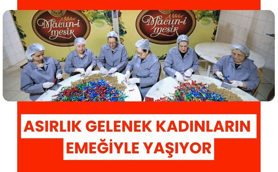 Asırlık Gelenek Kadınların Emeğiyle Yaşıyor