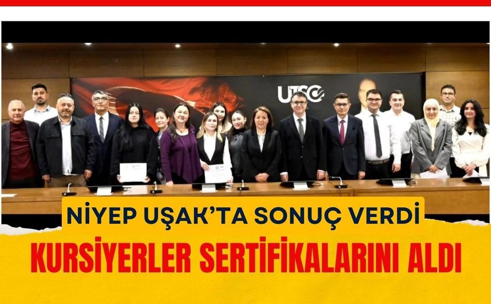 NİYEP Uşak’ta Sonuç Verdi: Kursiyerler Sertifikalarını Aldı