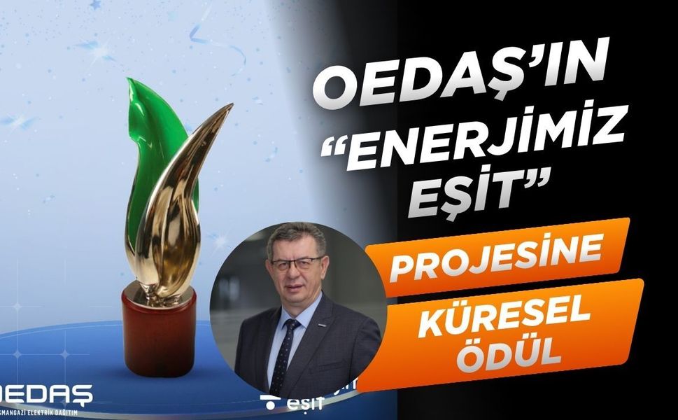 OEDAŞ’ın “Enerjimiz Eşit” Projesine Küresel Ödül