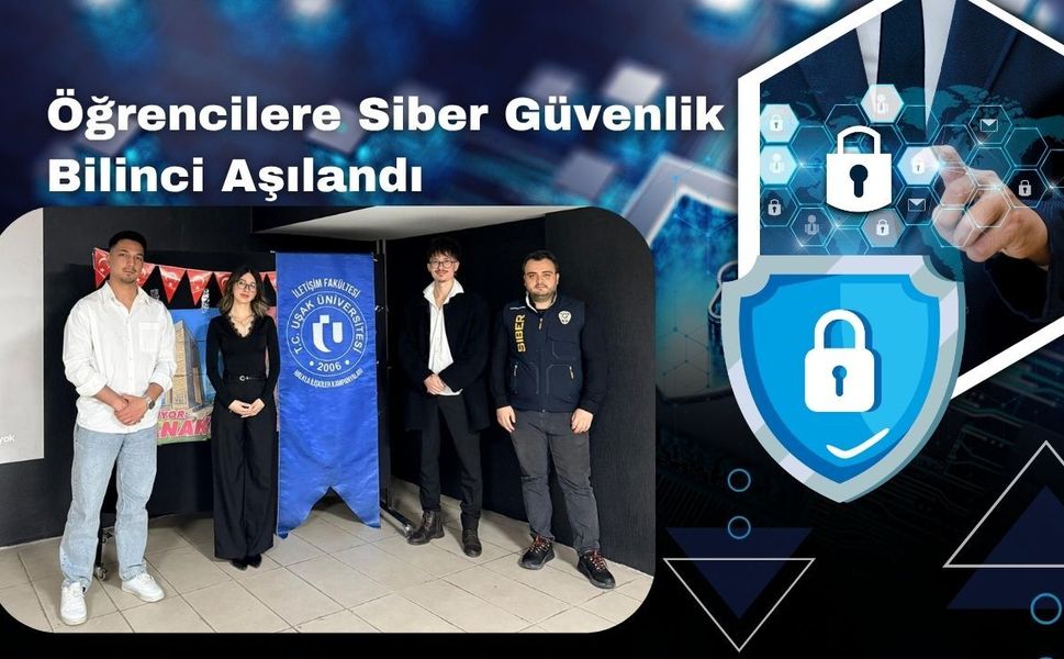 Öğrencilere Siber Güvenlik Bilinci Aşılandı