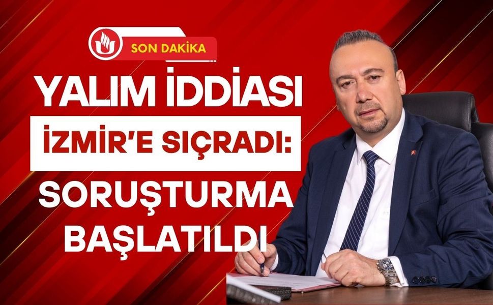 Yalım İddiası İzmir’e Sıçradı: Soruşturma Başlatıldı
