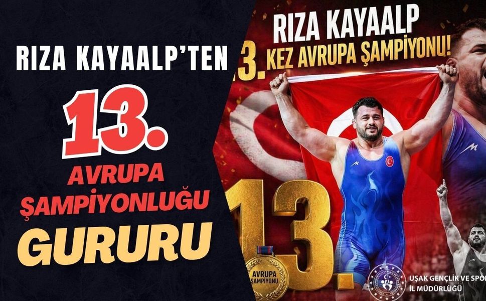 Rıza Kayaalp’ten 13. Avrupa Şampiyonluğu Gururu