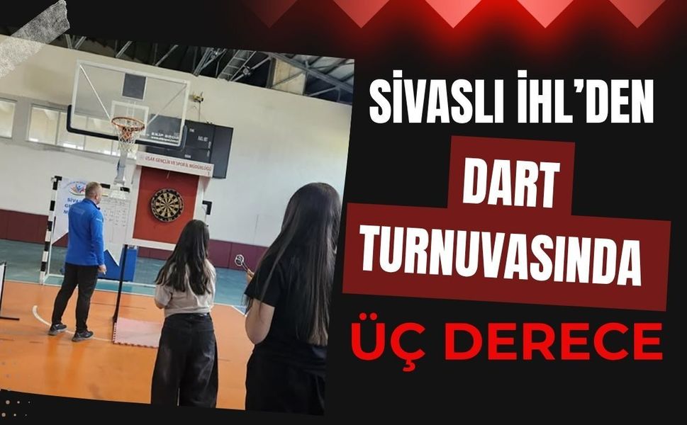 Sivaslı İHL’den Dart Turnuvasında Üç Derece