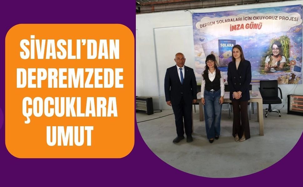 Sivaslı’dan Depremzede Çocuklara Umut: “Okuyoruz” Projesiyle Dayanışma Büyüyor