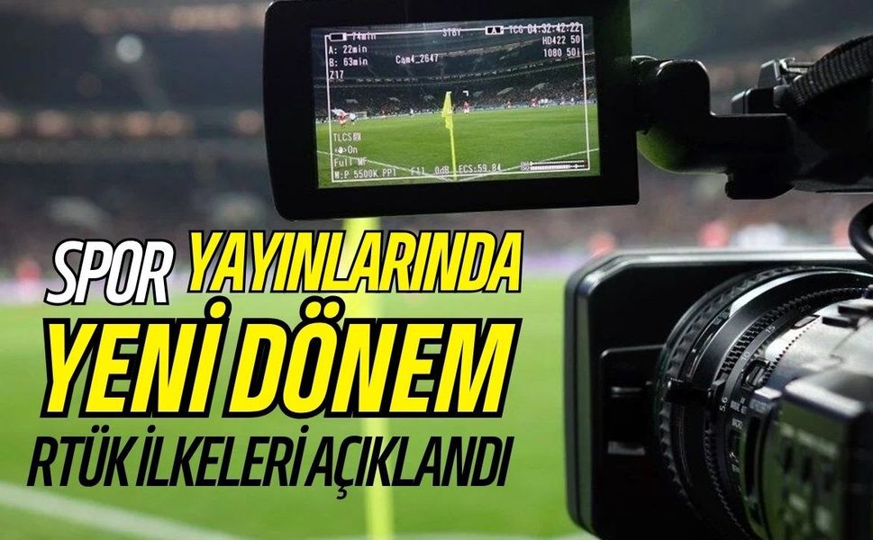 Spor Yayınlarında Yeni Dönem, RTÜK İlkeleri Açıklandı
