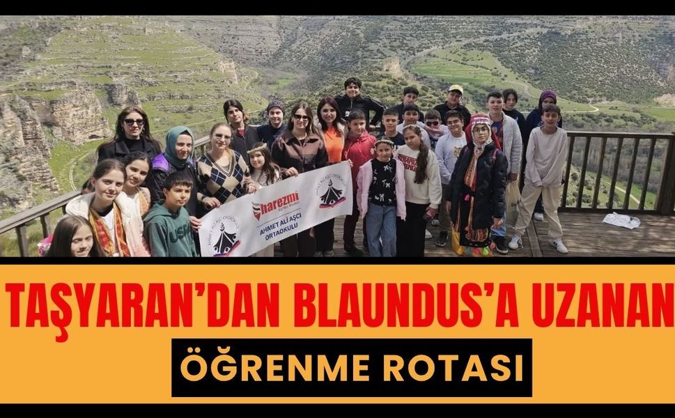Taşyaran’dan Blaundus’a Uzanan Öğrenme Rotası