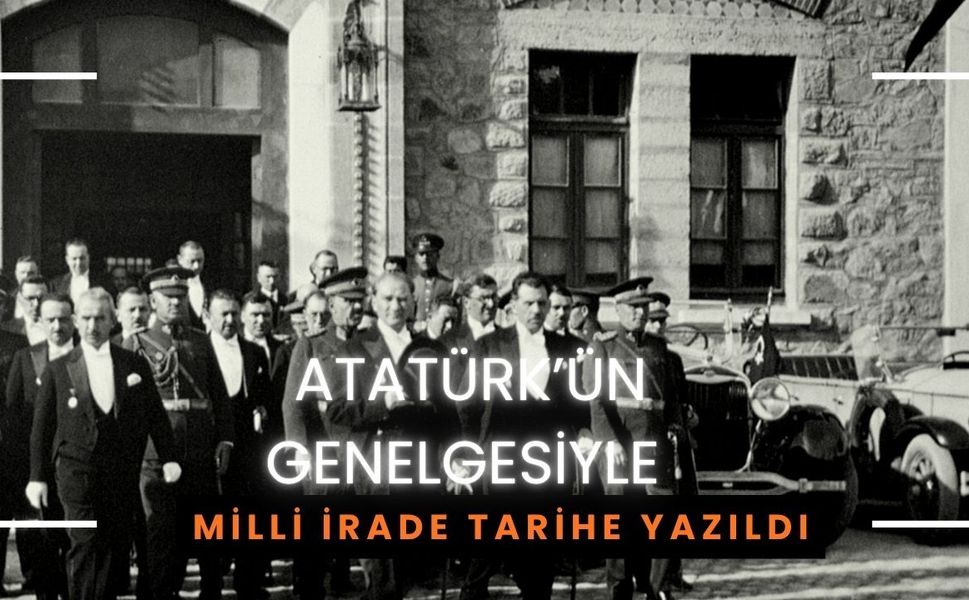 Atatürk’ün Genelgesiyle Milli İrade Tarihe Yazıldı