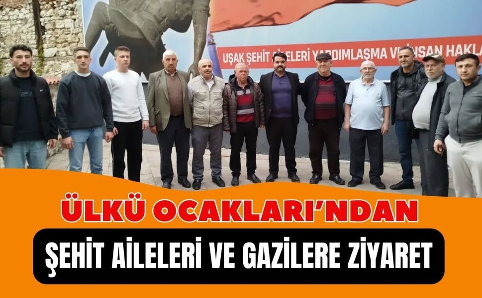 Ülkü Ocakları’ndan Şehit Aileleri ve Gazilere Ziyaret