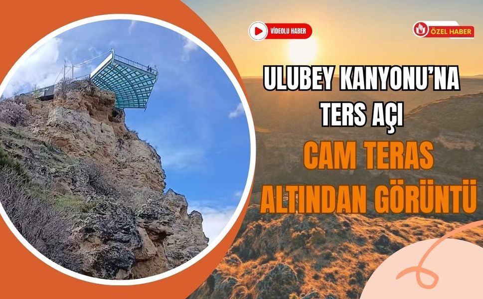 Ulubey Kanyonu’na Ters Açı: Cam Teras Altından Görüntü