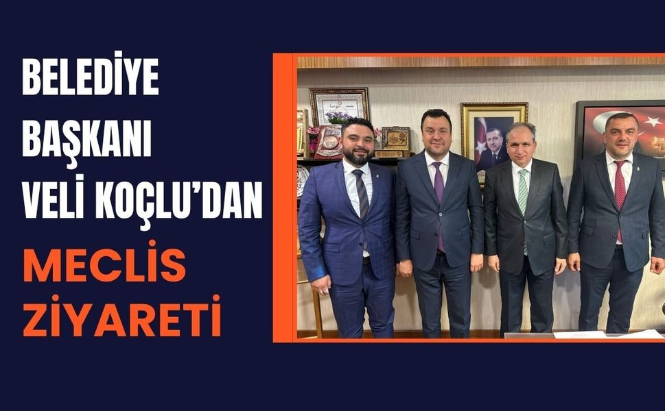 Ulubey’in Ankara Temasları: Belediye Başkanı Veli Koçlu’dan Meclis Ziyareti
