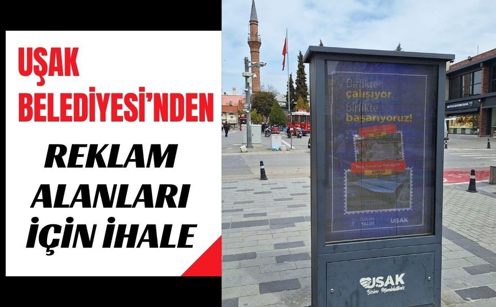 Uşak Belediyesi’nden Reklam Alanları İçin İhale