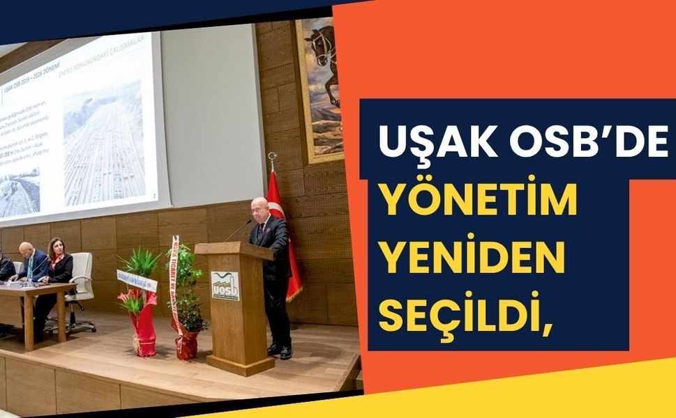 Uşak OSB’de Yönetim Yeniden Seçildi, Hedef Büyüme