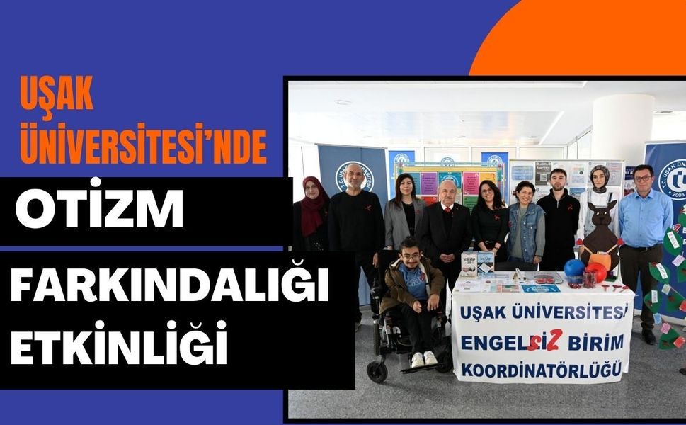 Uşak Üniversitesi’nde Otizm Farkındalığı Etkinliği