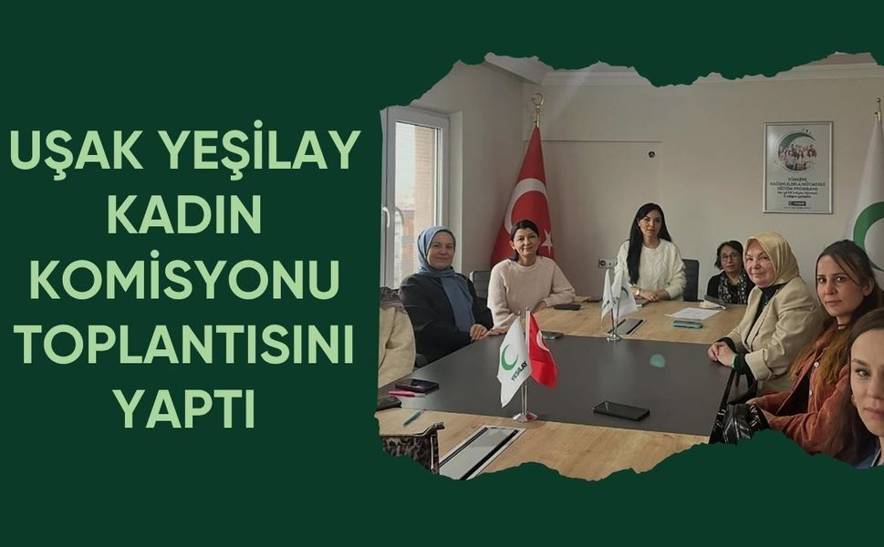 Uşak Yeşilay Kadın Komisyonu Toplantısını Yaptı