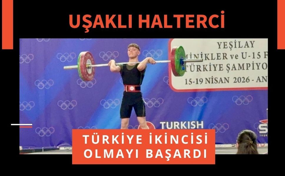 Uşaklı Halterci Türkiye İkincisi Olmayı Başardı
