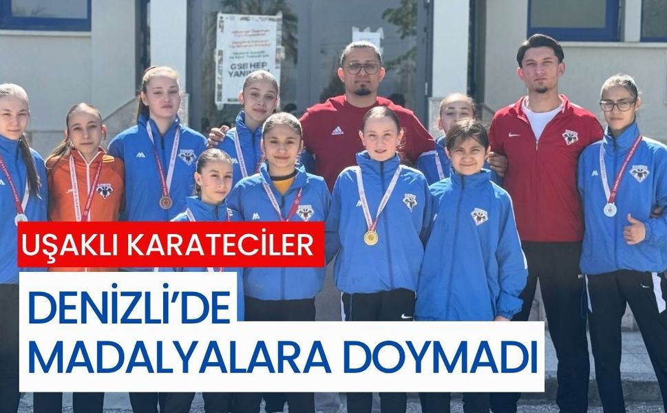 Uşaklı Karateciler Denizli’de Madalyalara Doymadı