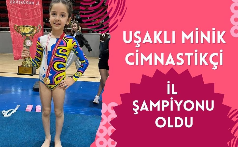 Uşaklı Minik Cimnastikçi İl Şampiyonu Oldu