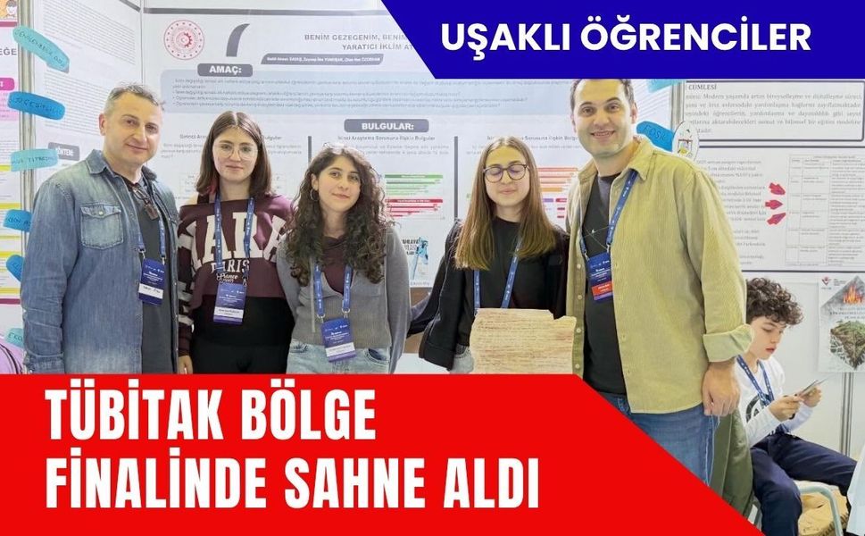 Uşaklı Öğrenciler TÜBİTAK Bölge Finalinde Sahne Aldı