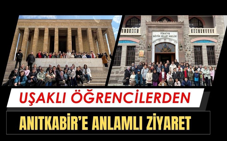 Uşaklı Öğrencilerden Anıtkabir’e Anlamlı Ziyaret
