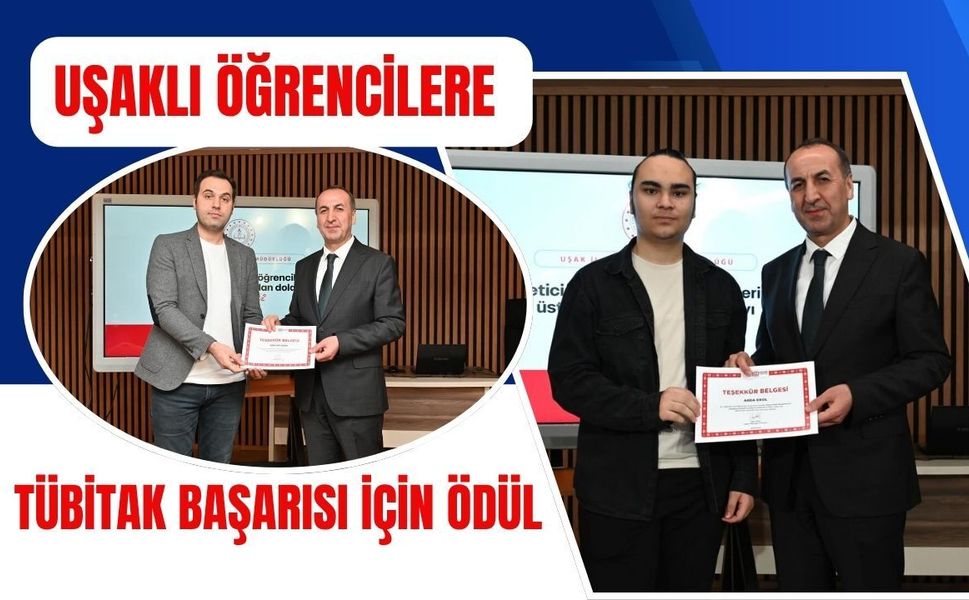 Uşaklı Öğrencilere TÜBİTAK Başarısı İçin Ödül