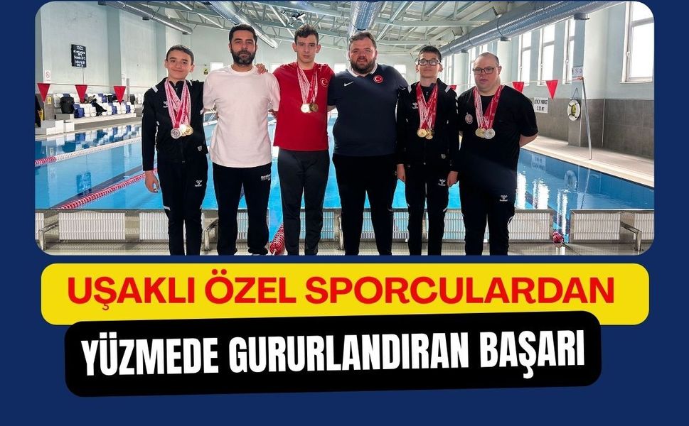 Uşaklı Özel Sporculardan Yüzmede Gururlandıran Başarı