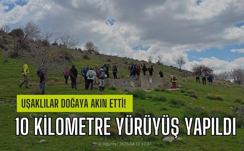Uşaklılar Doğaya Akın Etti! 10 Kilometre Yürüyüş Yapıldı
