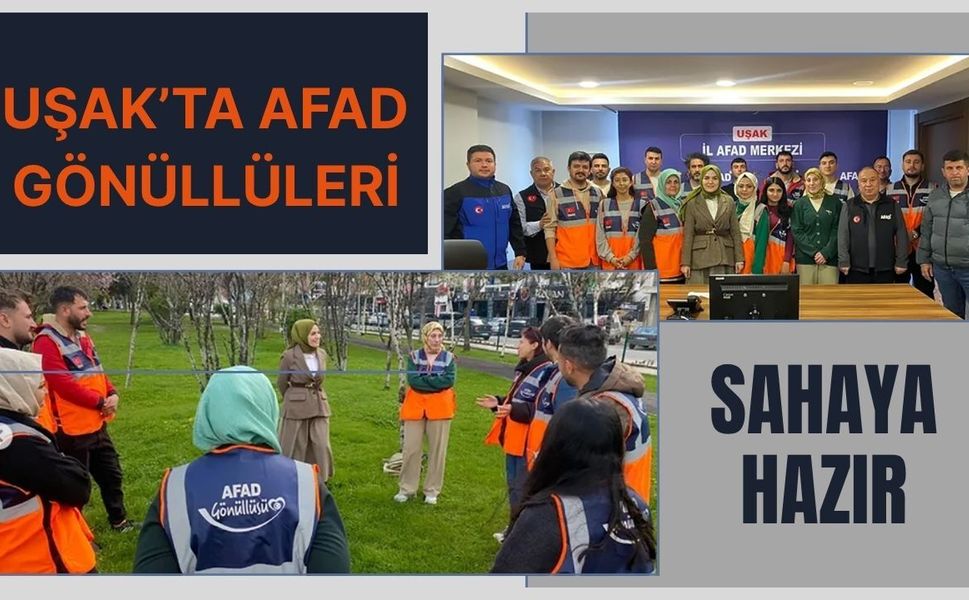 Uşak’ta AFAD Gönüllüleri Sahaya Hazır