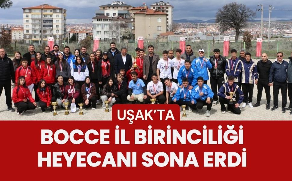 Uşak’ta Bocce İl Birinciliği Heyecanı Sona Erdi