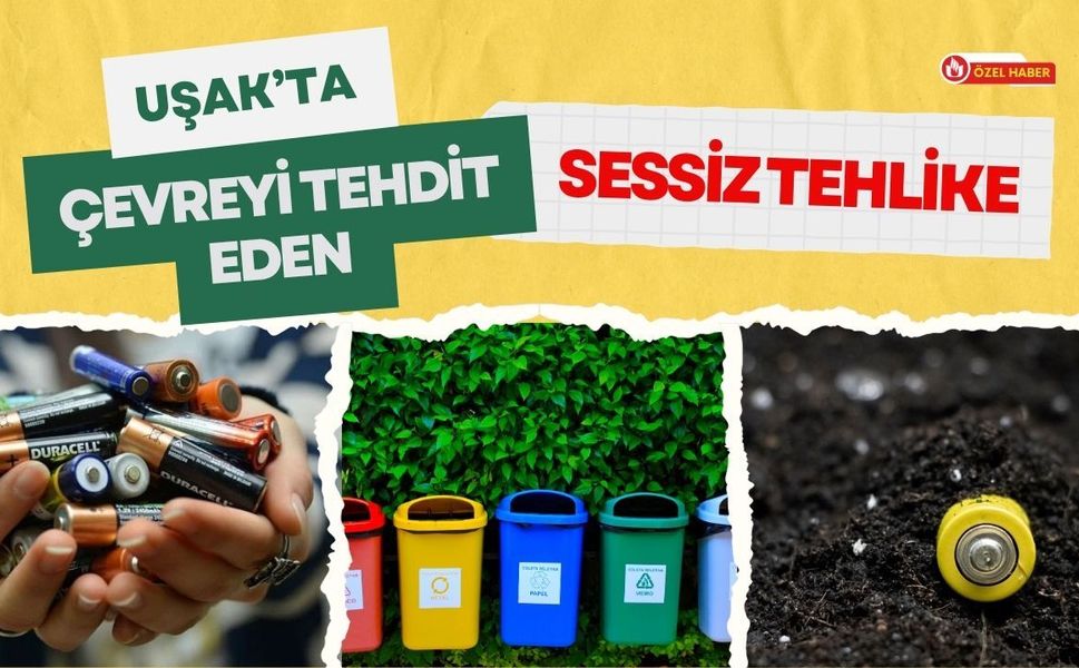 Uşak’ta Çevreyi Tehdit Eden Sessiz Tehlike