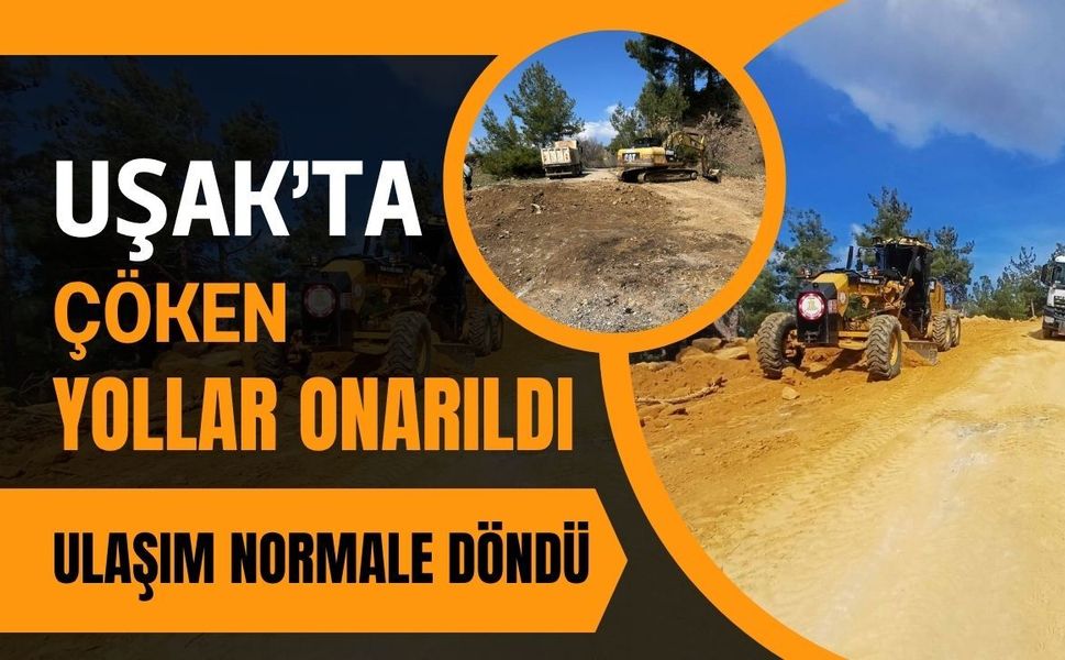 Uşak’ta Çöken Yollar Onarıldı, Ulaşım Normale Döndü