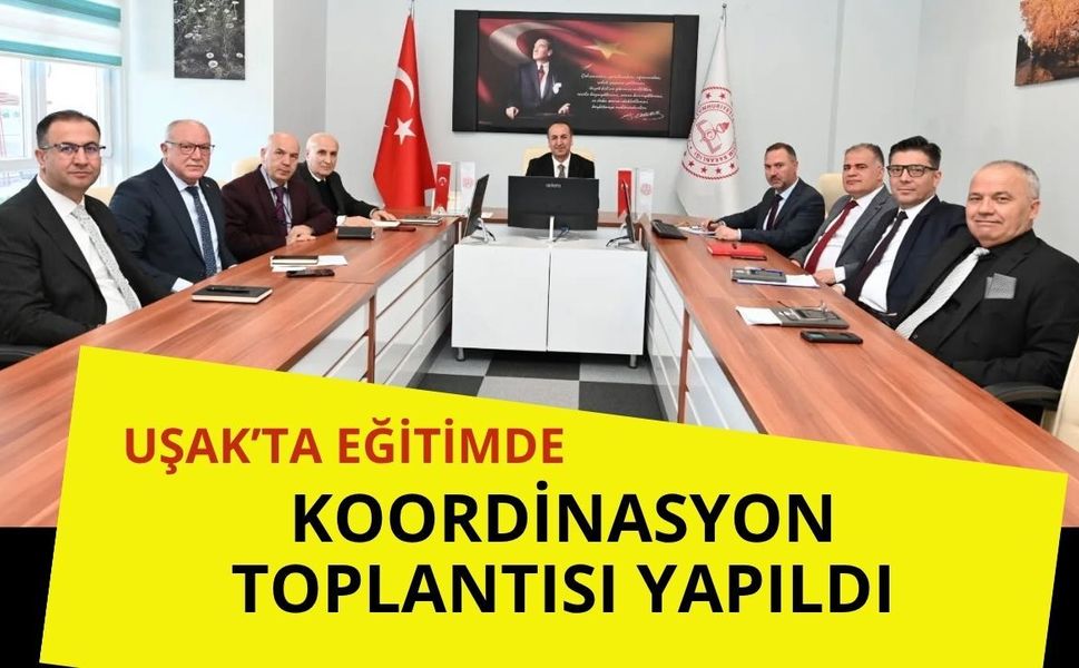 Uşak’ta Eğitimde Koordinasyon Toplantısı Yapıldı