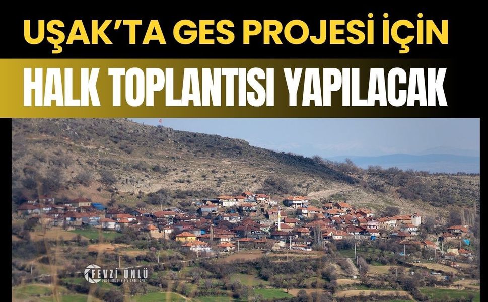 Uşak’ta GES Projesi İçin Halk Toplantısı Yapılacak