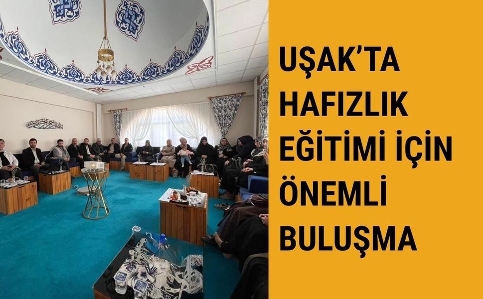 Uşak’ta Hafızlık Eğitimi İçin Önemli Buluşma: Almanya’dan Tecrübe Paylaşımı