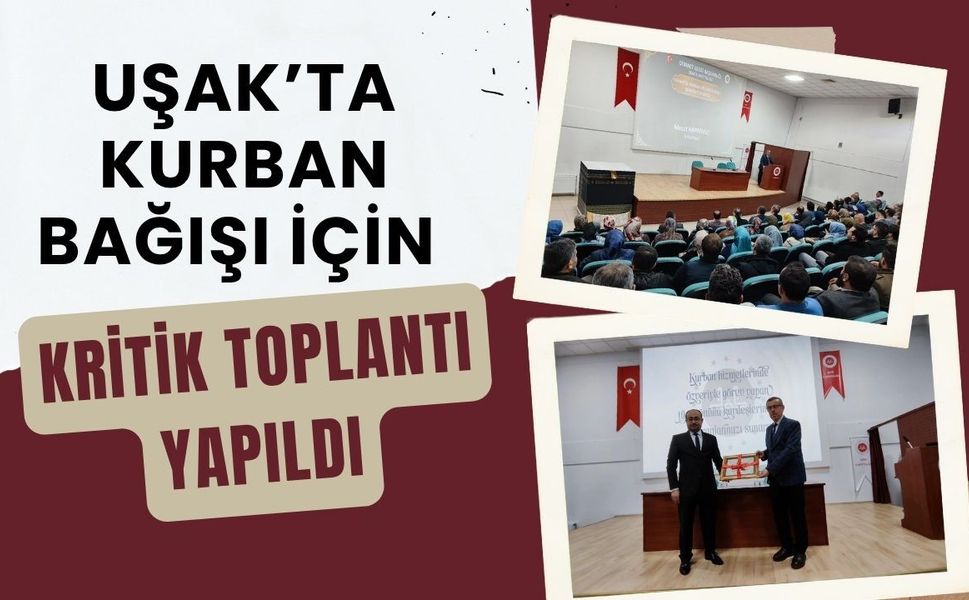 Uşak’ta Kurban Bağışı İçin Kritik Toplantı Yapıldı