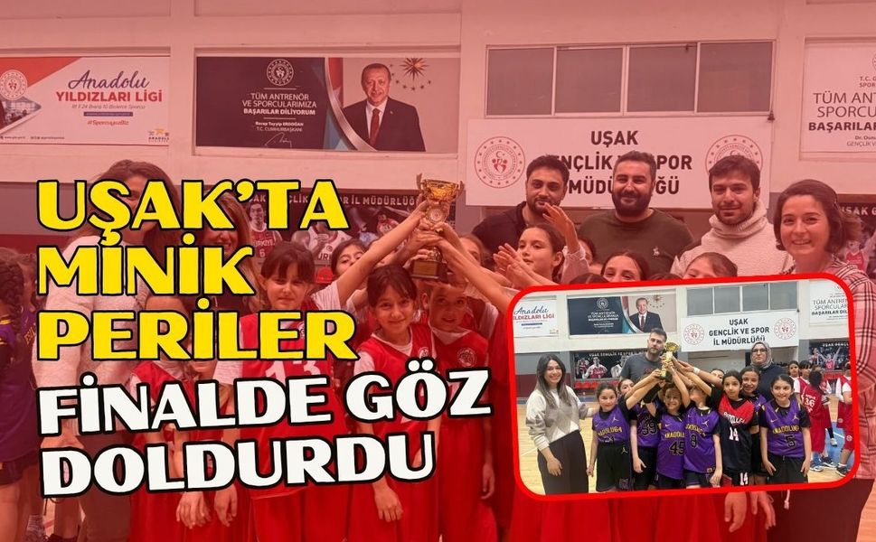 Uşak’ta Minik Periler Finalde Göz Doldurdu