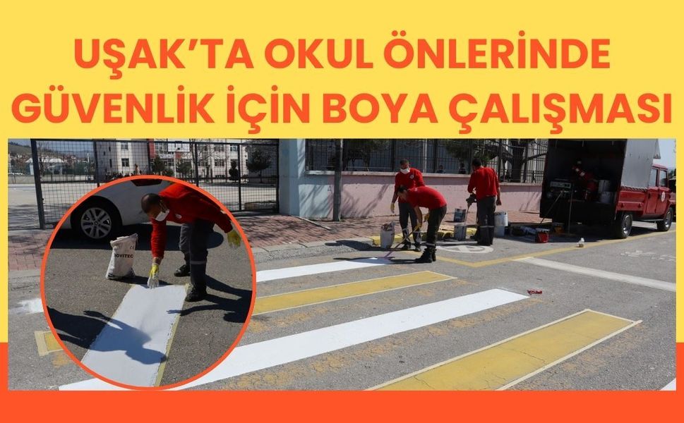 Uşak’ta Okul Önlerinde Güvenlik İçin Boya Çalışması