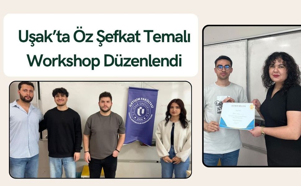 Uşak’ta Öz Şefkat Temalı Workshop Düzenlendi
