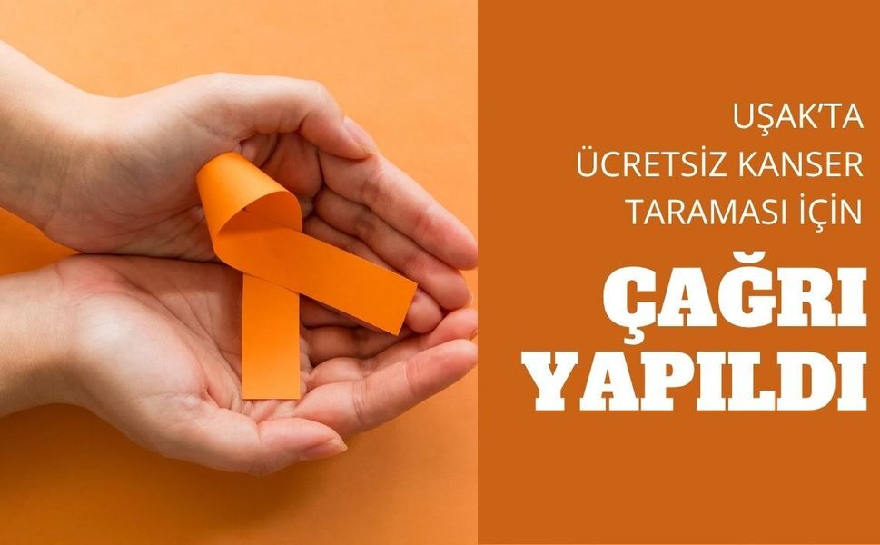 Uşak’ta Ücretsiz Kanser Taraması İçin Çağrı Yapıldı
