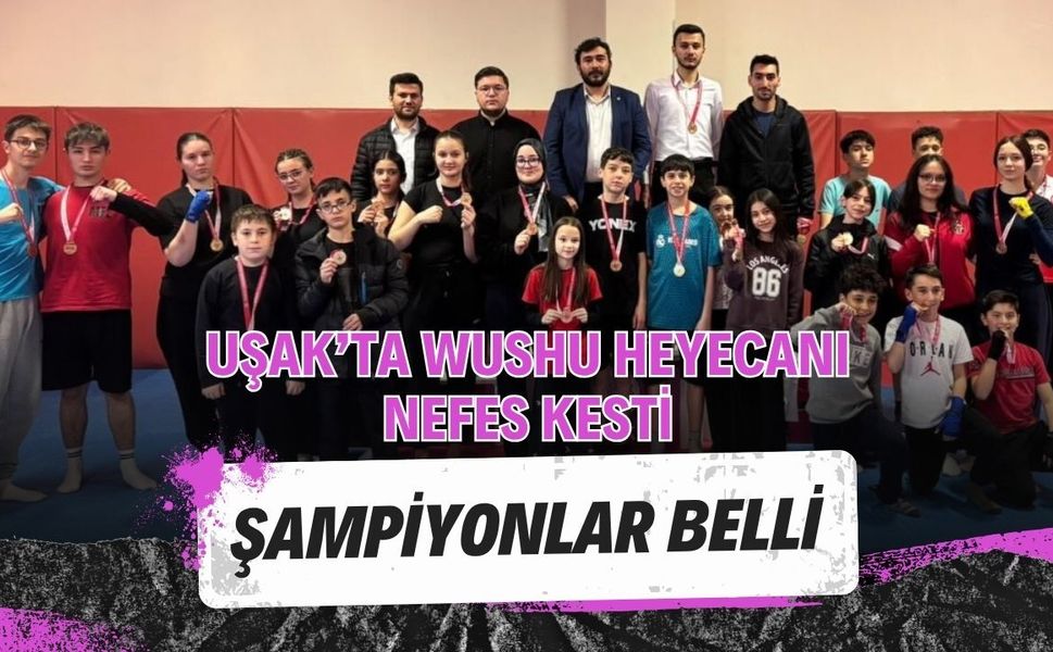 Uşak’ta Wushu Heyecanı Nefes Kesti, Şampiyonlar Belli