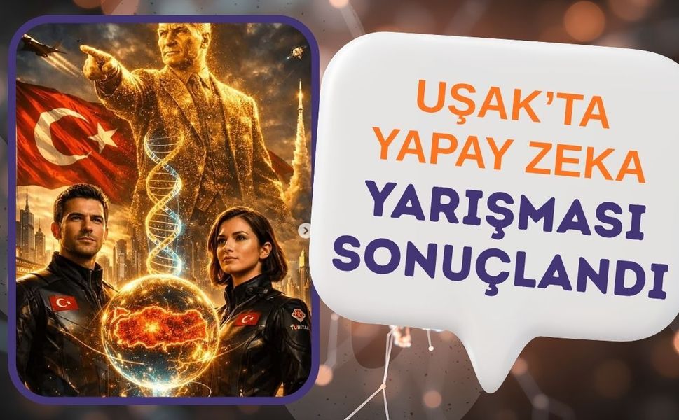 Uşak’ta Yapay Zeka Yarışması Sonuçlandı: Genç Yetenekler Öne Çıktı
