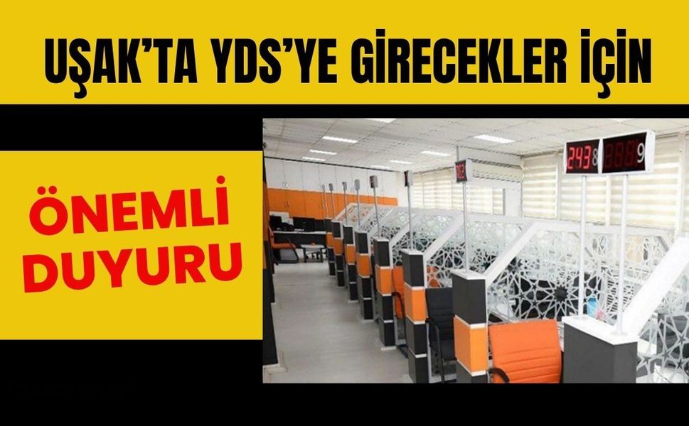 Uşak’ta YDS’ye Girecekler İçin Önemli Duyuru