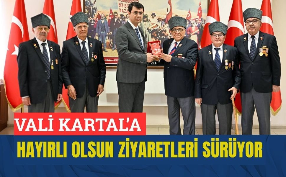 Vali Kartal’a Hayırlı Olsun Ziyaretleri Sürüyor