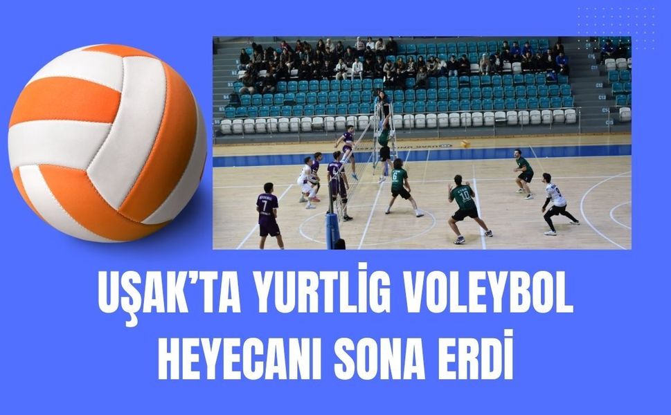 Uşak’ta YURTLİG Voleybol Heyecanı Sona Erdi