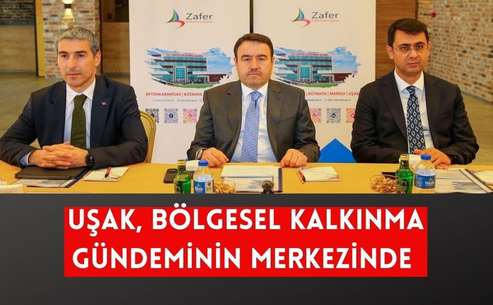 Uşak, Bölgesel Kalkınma Gündeminin Merkezinde: Zafer Ajansı Kritik Başlıkları Masaya Yatırdı