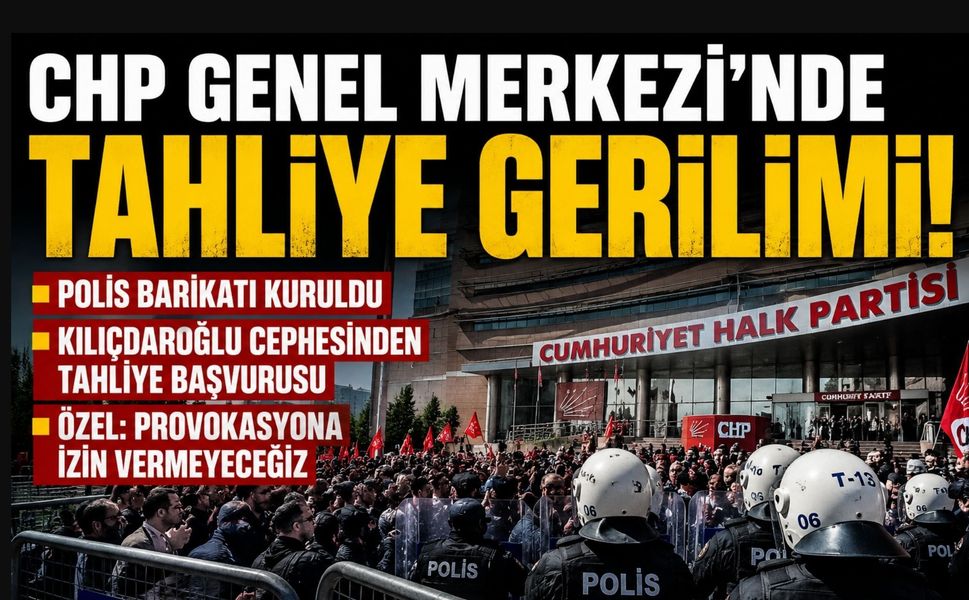CHP Genel Merkezi’nde Tahliye Gerilimi: Polis Barikatı Kuruldu