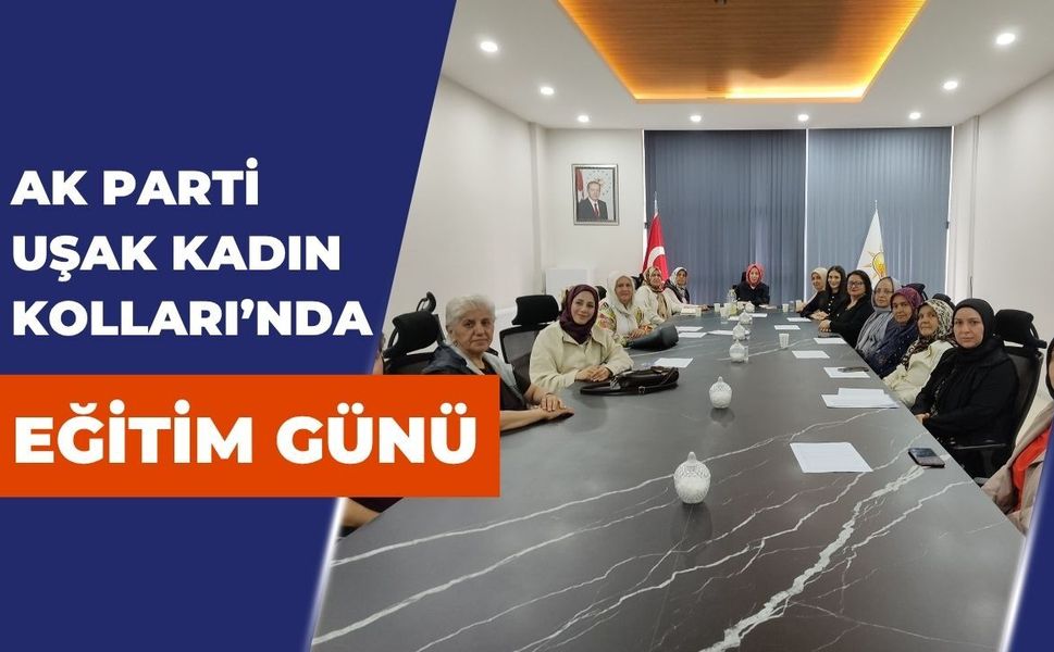AK Parti Uşak Kadın Kolları’nda Eğitim Günü: Diksiyon ve Hitabet Çalışması Yapıldı