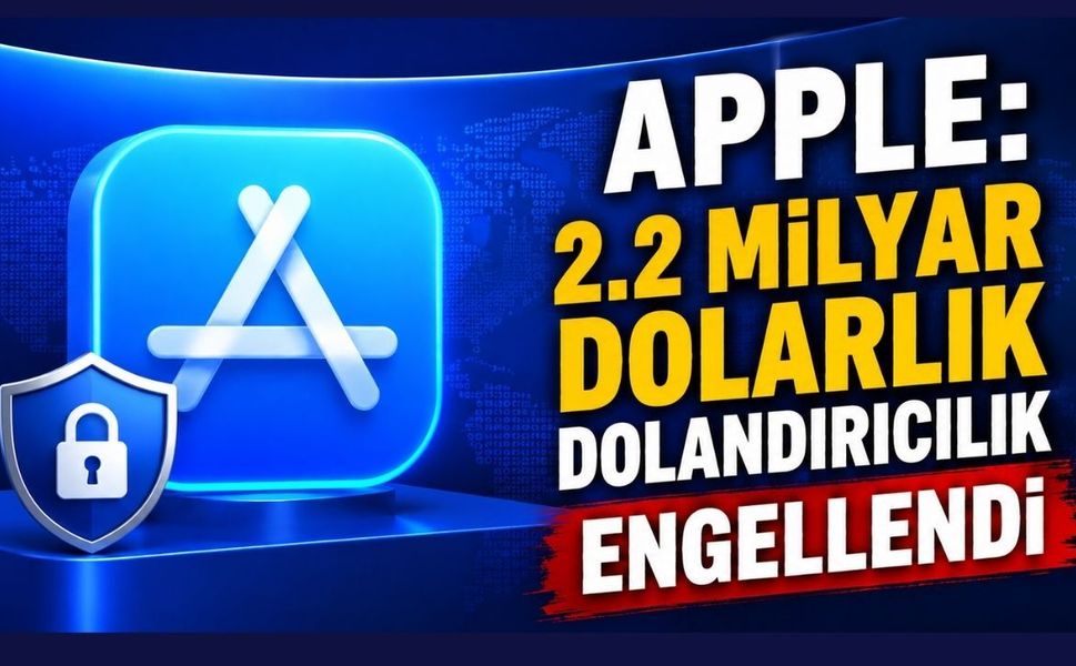 Apple: 2.2 Milyar Dolarlık Dolandırıcılık Engellendi