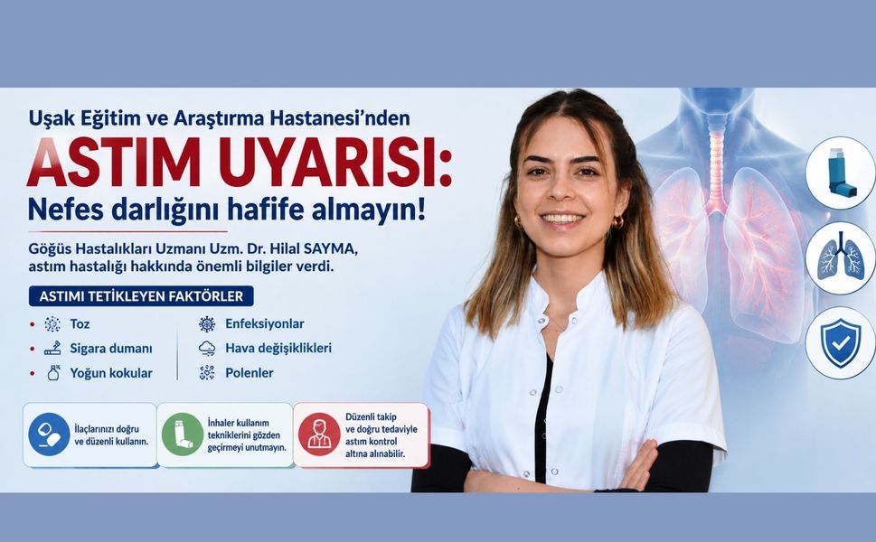 Uşak Eğitim ve Araştırma Hastanesi’nden Astım Uyarısı: “Nefes Darlığını Hafife Almayın”